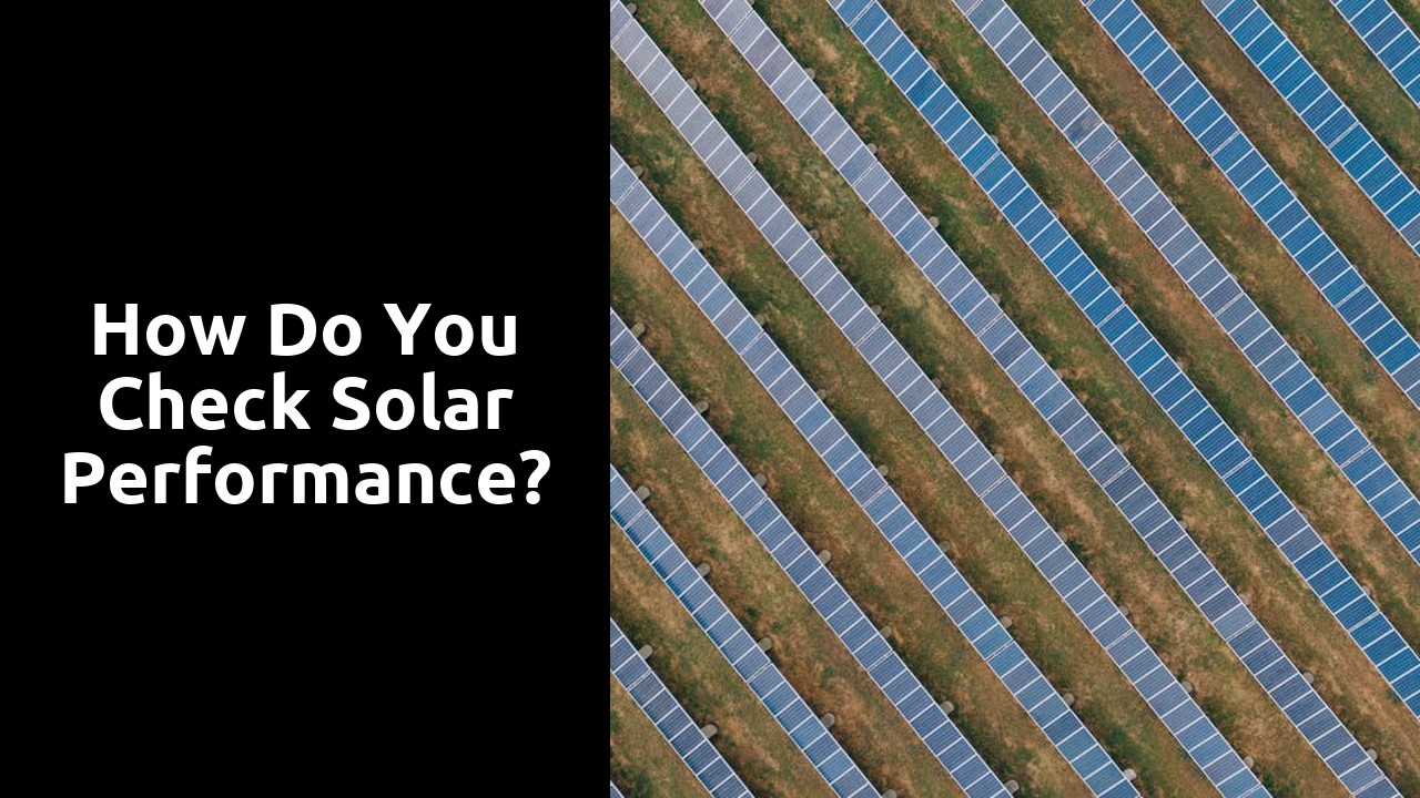 How do you check solar performance?