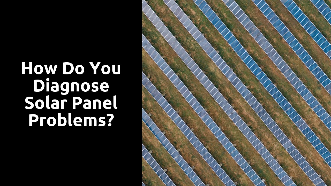 How do you diagnose solar panel problems?